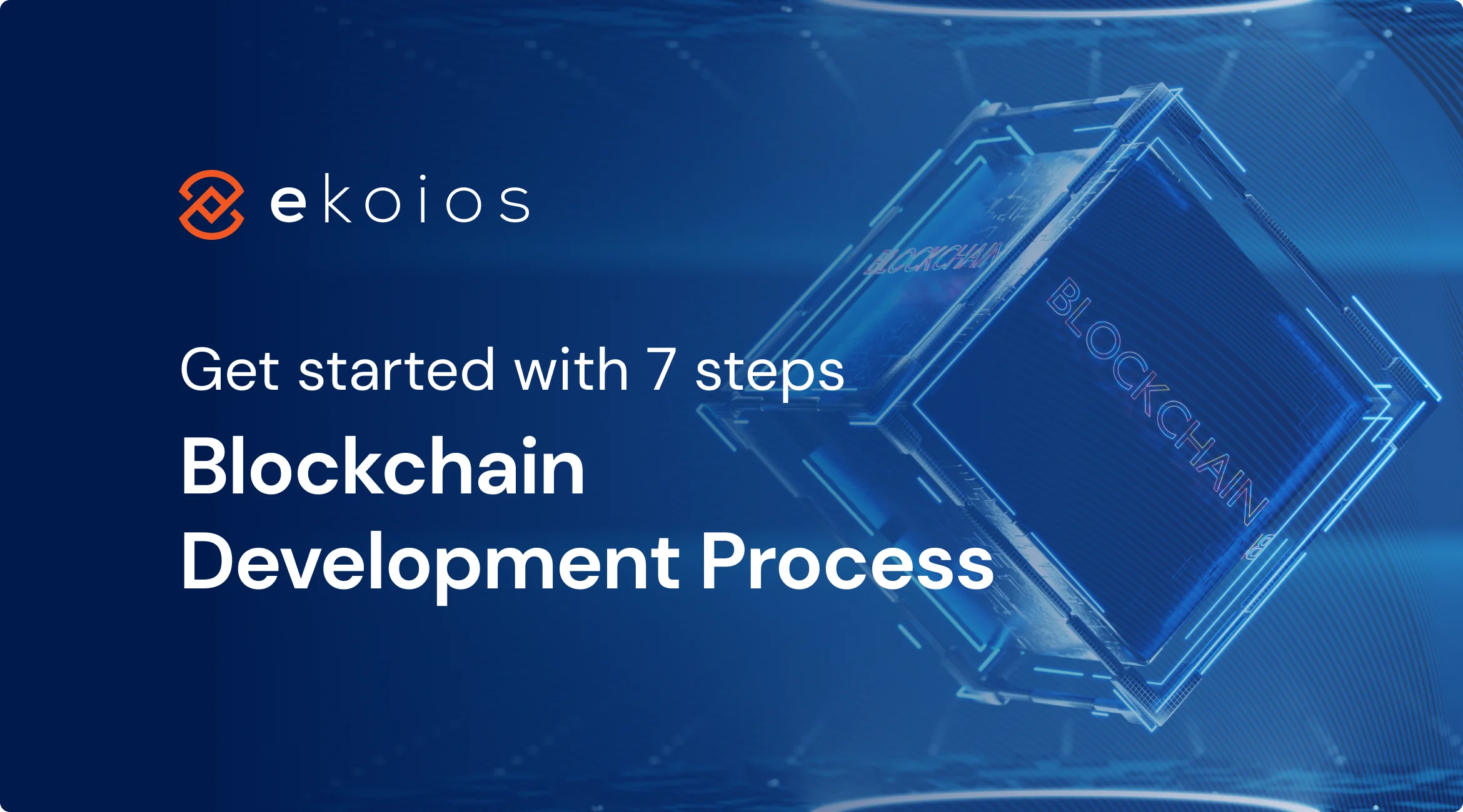 7 Steps In The Blockchain Development Process
