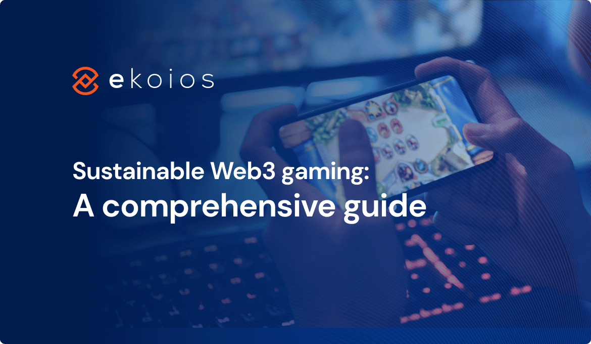 Sustainable Web3 Gaming — A Comprehensive Guide