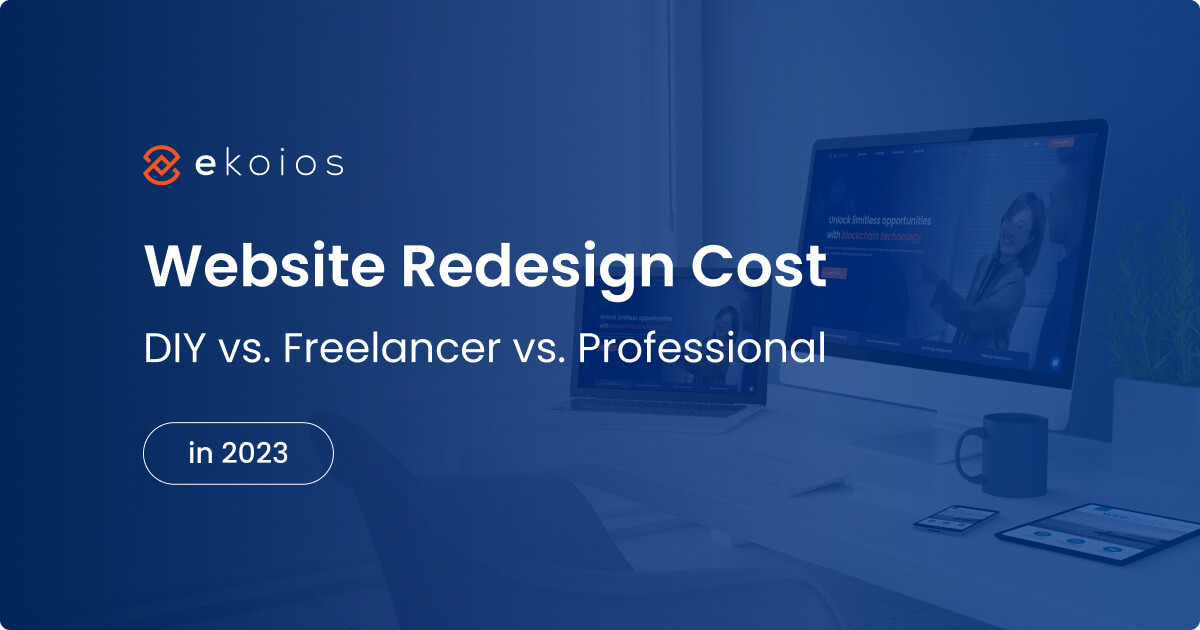 Comparing Website Redesign Cost in 2023:  DIY vs. Freelancer vs. Professional