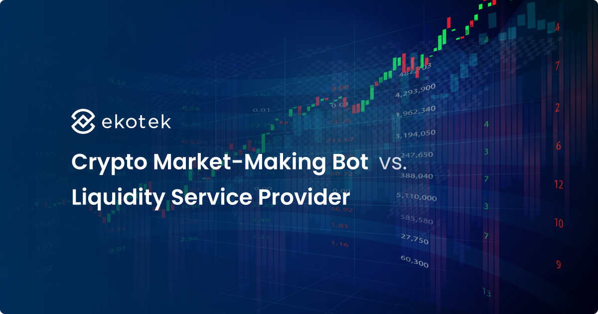 Exploring the Choice: Crypto Market-Making Bot vs. Liquidity Service Provider