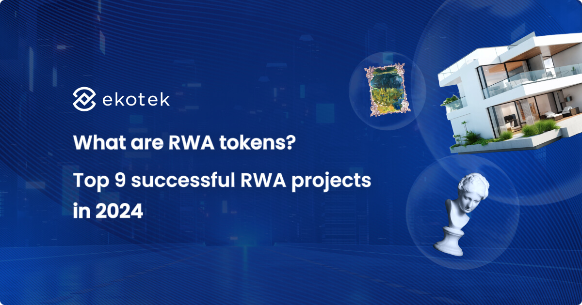 What are RWA tokens? Top 9 successful RWA projects in 2024