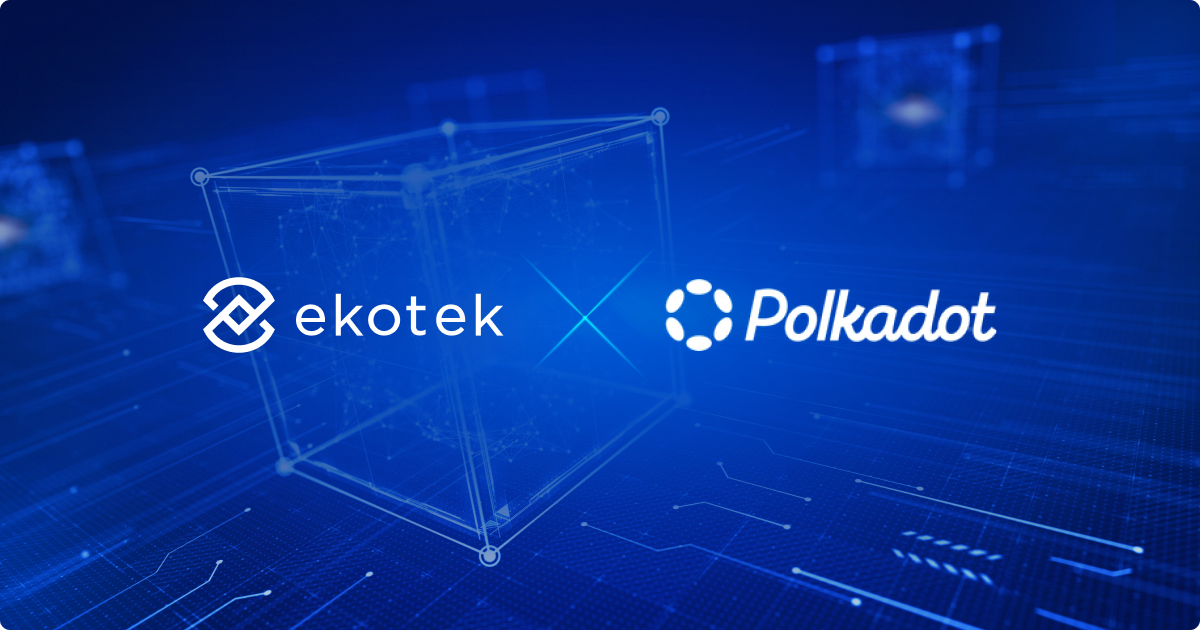 Ekotek and Polkadot join forces to drive market expansion and innovation