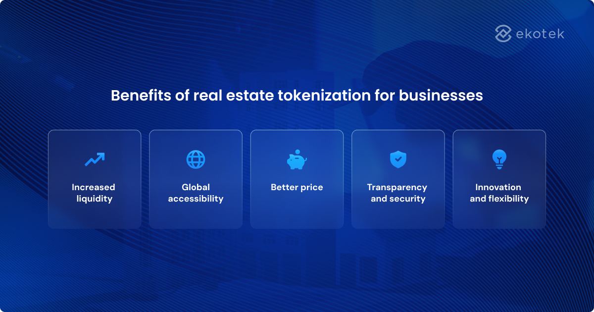 Benefits of real estate tokenization for businesses