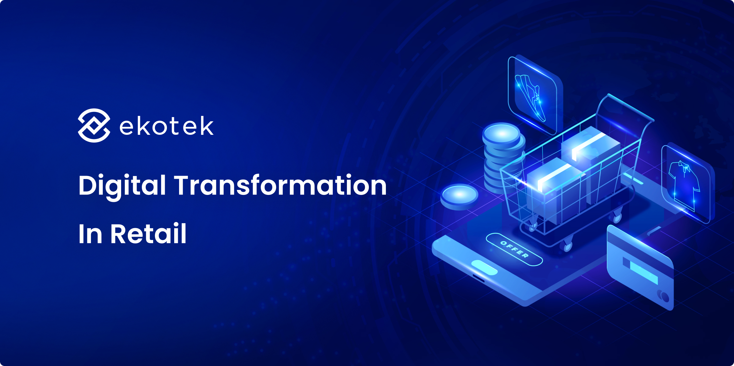 Digital Transformation In Retail: What It Means And Why It Matters In 2025