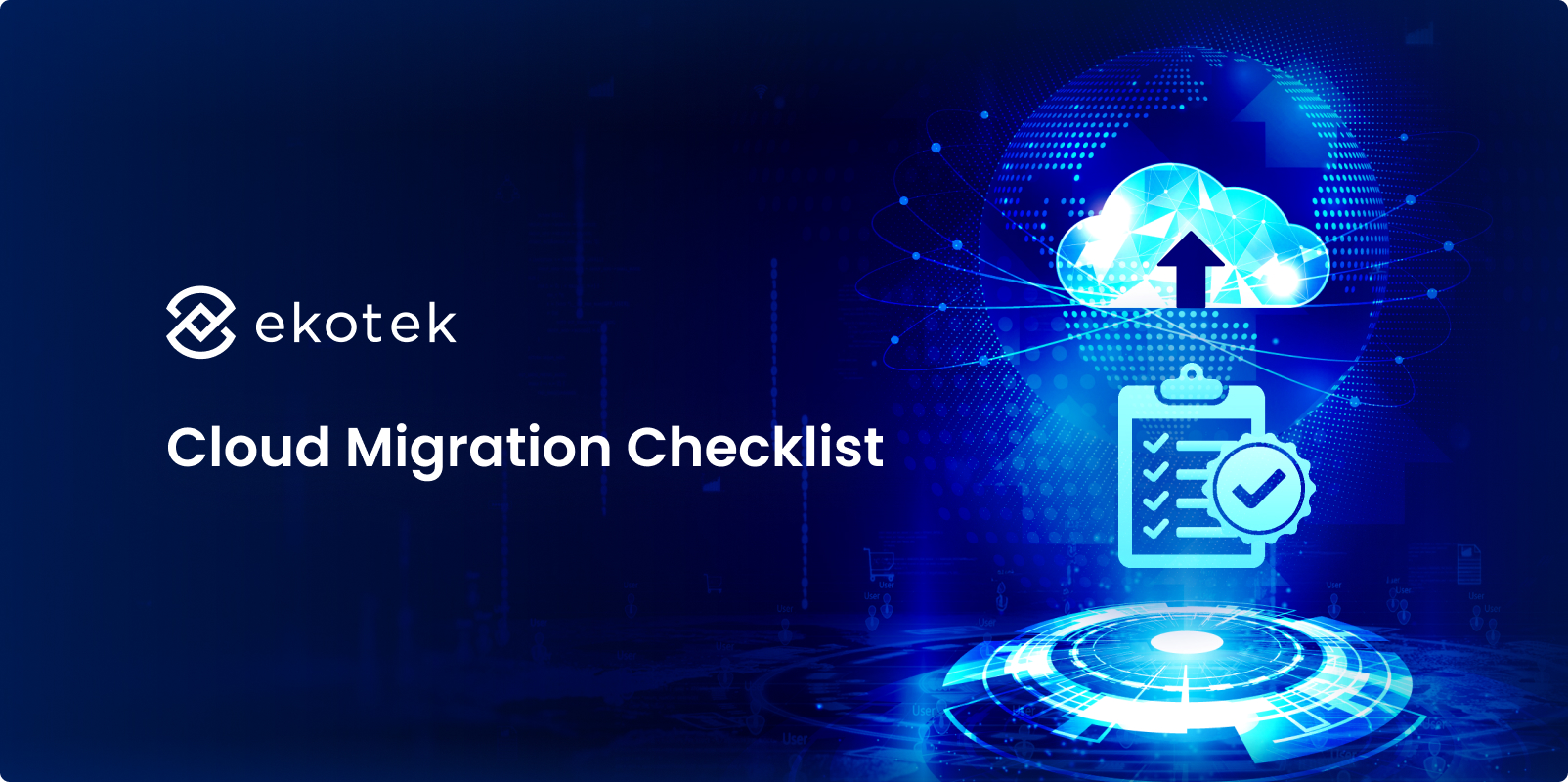 Cloud Migration Checklist For 2025: Future-Proof Your Digital Transformation