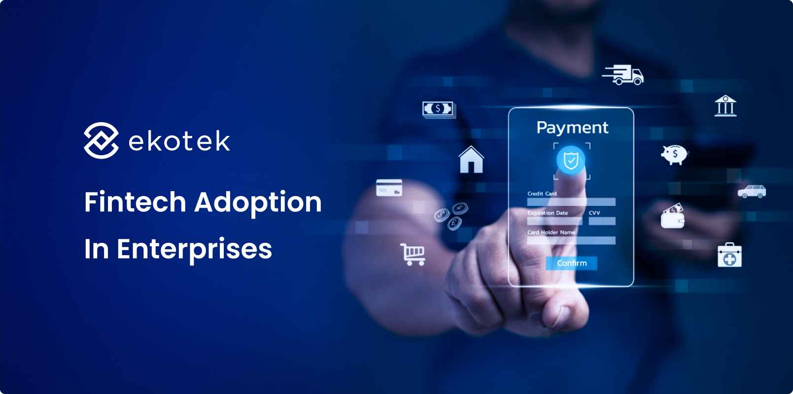 Enterprise Fintech Adoption Is Rising And How To Stay Ahead